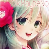 OkMaybeNo